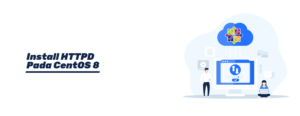 Install HTTPD Pada CentOS 8
